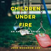 Children Under Fire Lib/E: An American Crisis