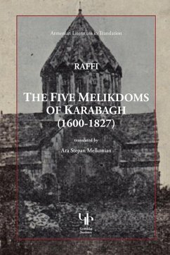 The Five Melikdoms of Karabagh - Hagobian, Hagob Melik; Melkonian, Ara Stepan