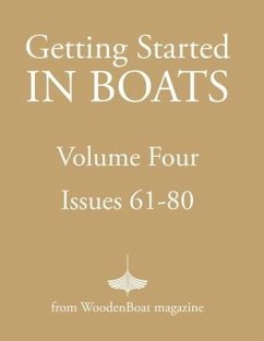 Getting Started in Boats Volume 4 - Woodenboat, Editors Of