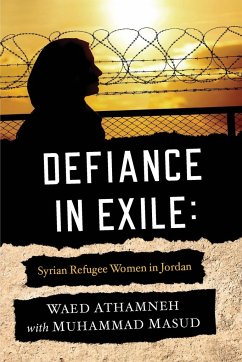 Defiance in Exile - Athamneh, Waed; Masud, Muhammad