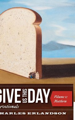 Give Us This Day Devotionals, Volume 1 - Erlandson, Charles