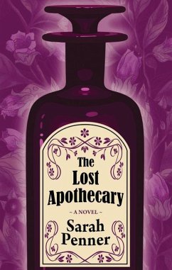 The Lost Apothecary - Penner, Sarah