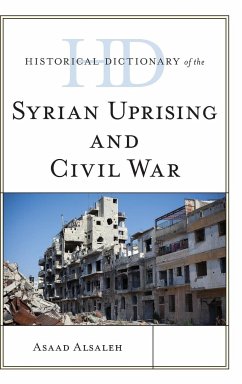 Historical Dictionary of the Syrian Uprising and Civil War - Alsaleh, Asaad