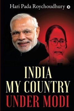 India My Country under Modi - Hari Pada Roychoudhury