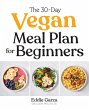 The 30-Day Vegan Meal Plan for Beginners - Bild 1