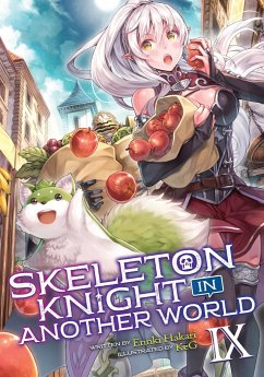 Skeleton Knight in Another World (Light Novel) Vol. 9 - Hakari, Ennki