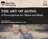 The Art of Aging: A Prescription for Mind and Body