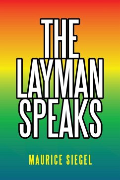 The Layman Speaks - Siegel, Maurice