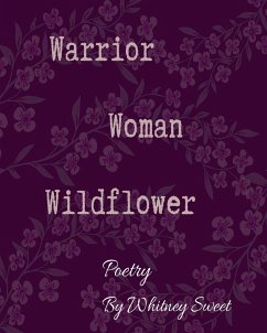 Warrior Woman Wildflower - Sweet, Whitney