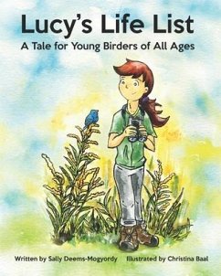 Lucy's Life List: A Tale for Young Birders of All Ages - Deems-Mogyordy, Sally