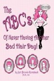 The ABC's of Never Having Another Bad Hair Day