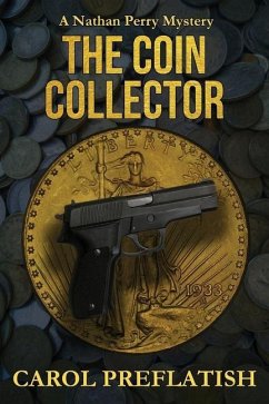 The Coin Collector: A Nathan Perry Mystery - Preflatish, Carol