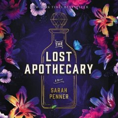 The Lost Apothecary Lib/E - Penner, Sarah