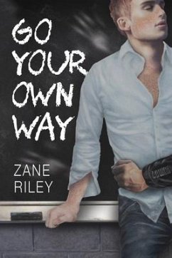 Go Your Own Way - Riley, Zane