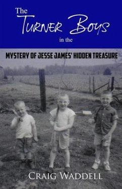 The Turner Boys in the Mystery of Jesse James' Hidden Treasure - Waddell, Craig