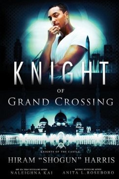 Knight of Grand Crossing - Harris, Hiram Shogun; Roseboro, Anita L.; Kai, Naleighna