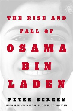The Rise and Fall of Osama bin Laden - Bergen, Peter L.
