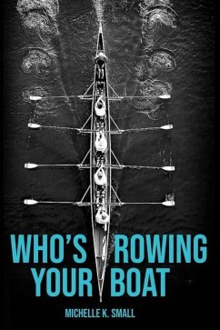 Who's Rowing Your Boat: Building Administrative Teams - Small, Michelle