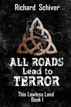 All Roads Lead to Terror - Schiver, Richard