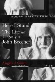 Here I Stand: The Life and Legacy of John Beecher
