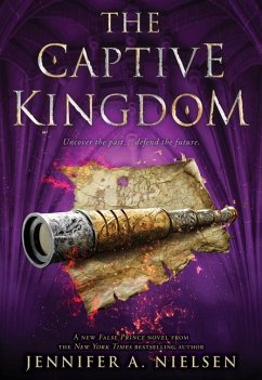 The Captive Kingdom (the Ascendance Series, Book 4) - Nielsen, Jennifer A.