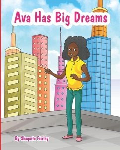 Ava has BiG Dreams - Fairley, Shaquita C.