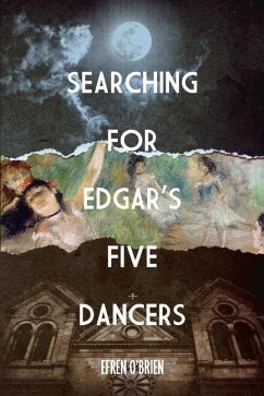 Searching for Edgar's Five Dancers: Volume 1 - O'Brien, Efren