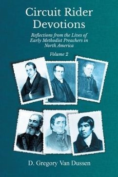 Circuit Rider Devotions, Reflections from the Lives of Early Methodist Preachers in North America - Dussen, D. Gregory van