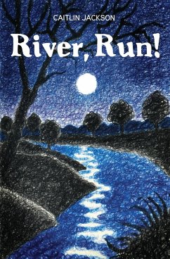 River, Run! - Jackson, Caitlin