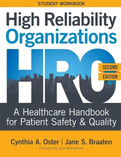 WORKBOOK for High Reliability Organizations, Second Edition - Oster, Cynthia A; Braaten, Jane S