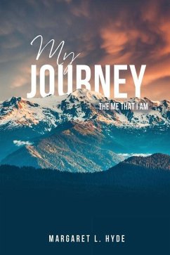 My Journey: The Me That I Am - Hyde, Margaret L.