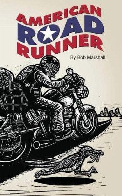 American Road Runner: Man. Machine. Road. - Marshall, Bob