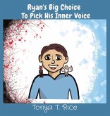 Ryan's Big Choice To Pick His Inner Voice