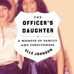 The Officer's Daughter: A Memoir of Family and Forgiveness - Johnson, Elle