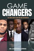 Game Changers: The Truth About Black Men and Fraternities