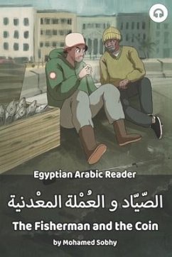 The Fisherman and the Coin: Egyptian Arabic Reader - Sobhy, Mohamed; Aldrich, Matthew