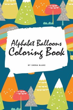 Alphabet Balloons Coloring Book for Children (6x9 Coloring Book / Activity Book) - Blake, Sheba