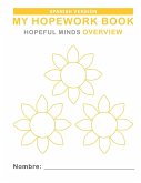 Hopeful Minds Overview Hopework Book (Spanish Version)