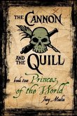 The Cannon and the Quill: Book 2, Princes of the World