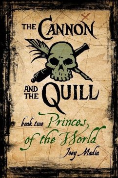 The Cannon and the Quill: Book 2, Princes of the World - Madia, Joey