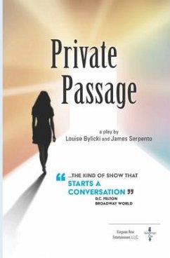 Private Passage: A play - Serpento, James; Bylicki, Louise