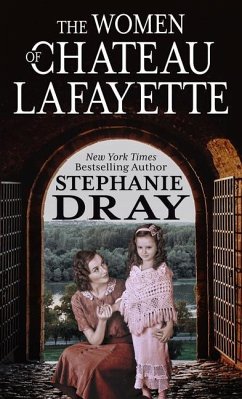 The Women of Chateau Lafayette - Dray, Stephanie