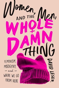 Women, Men, and the Whole Damn Thing - Leser, David