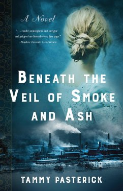 Beneath the Veil of Smoke and Ash - Pasterick, Tammy