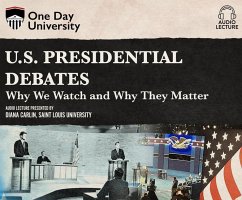 U.S. Presidential Debates: Why We Watch and Why They Matter - Carlin, Diana