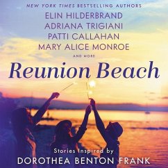 Reunion Beach Lib/E: Stories Inspired by Dorothea Benton Frank - Trigiani, Adriana; Dupree, Nathalie; Monroe, Mary Alice