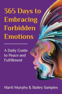 365 Days to Embracing Forbidden Emotions - Murphy, Marti; Samples, Bailey