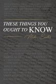 These Things You Ought To Know