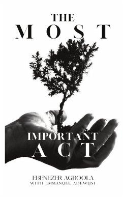 The Most Important Act - Agboola, Ebenezer