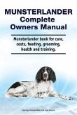 Munsterlander Complete Owners Manual. Munsterlander book for care, costs, feeding, grooming, health and training.